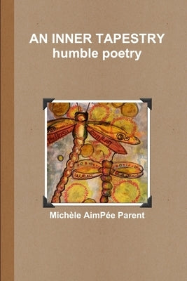 An Inner Tapestry by Parent, Michèle Aimpée