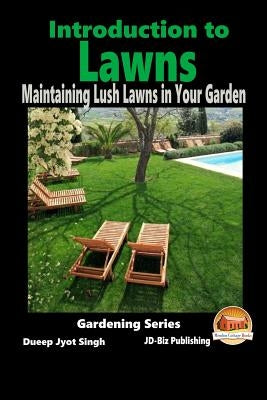 Introduction to Lawns - Maintaining Lush Lawns in Your Garden by Davidson, John