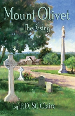 Mount Olivet - The Rising by St Claire, P. D.