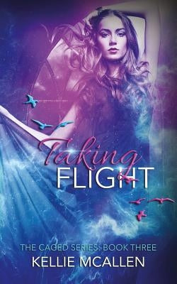 Taking Flight by McAllen, Kellie