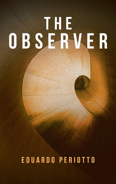 The Observer by Periotto, Eduardo