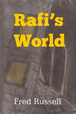 Rafi's World by Russell, Fred