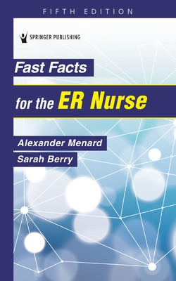 Fast Facts for the Er Nurse by 
