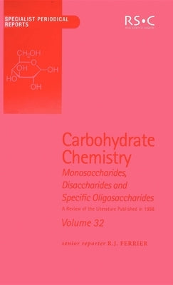 Carbohydrate Chemistry: Volume 32 by Blattner, R.