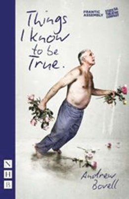 Things I Know to Be True by Bovell, Andrew