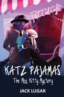 Katz Pajamas: The Miss Kitty Mystery by Rambaldi, Max
