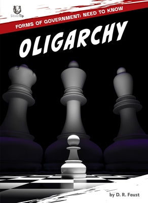 Oligarchy by Faust, D. R.
