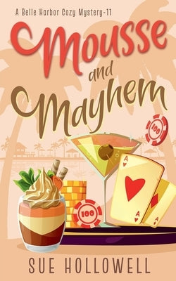 Mousse and Mayhem by Hollowell, Sue