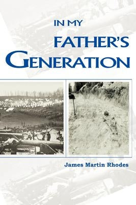 In My Father's Generation by Rhodes, James Martin