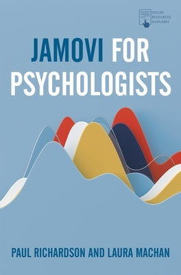 Jamovi for Psychologists by Richardson, Paul