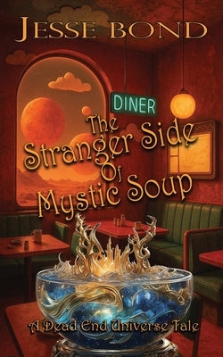 The Stranger Side of Mystic Soup by Bond, Jesse