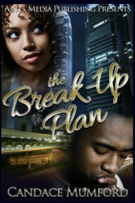The Break-Up Plan: A Love Locked Down Spin- Off by Mumford, Candace