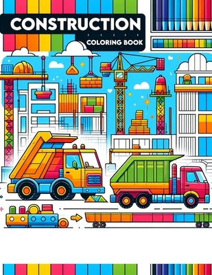 Construction Coloring Book: Hard Hats and Heroes Celebrate the Builders of Tomorrow, Detailed Scenes of Construction, Innovation, and Architectura by Adkins Art, Colleen
