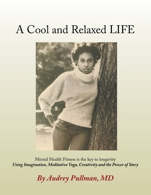 A Cool and Relaxed LIFE by Pullman, Audrey