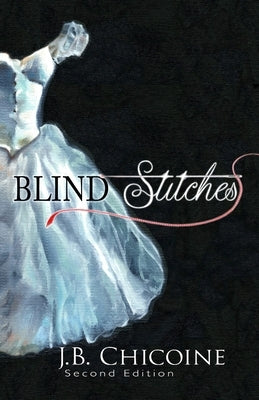 Blind Stitches by Chicoine, J. B.