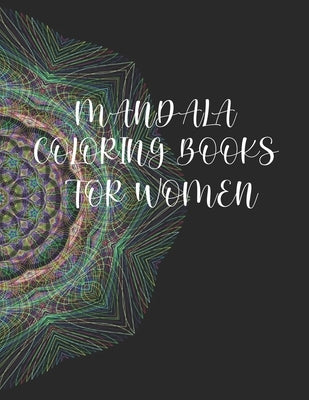 Mandala Coloring Books For Women: 50 Pages 8.5"x 11" In Cover by Press, Mostofa