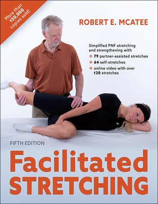 Facilitated Stretching by McAtee, Robert E.