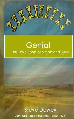 Genial: The Love Song of Simon and Julie by Dewey, Steve