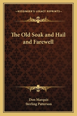 The Old Soak and Hail and Farewell by Marquis, Don