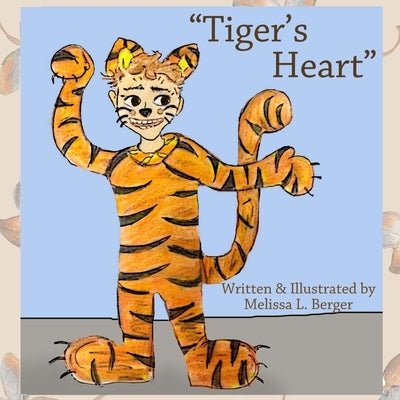 Tiger's Heart: A Halloween 'Tail'... by Berger, Melissa L.