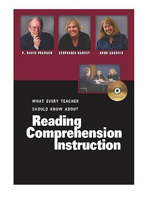 What Every Teacher Should Know about Reading Comprehension Instruction by Pearson, P. David