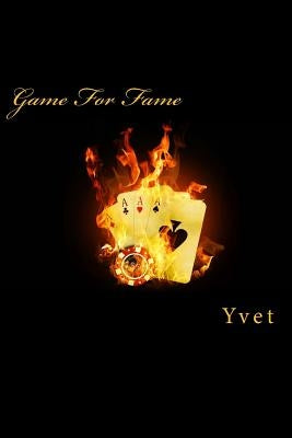 Game For Fame by Yvet