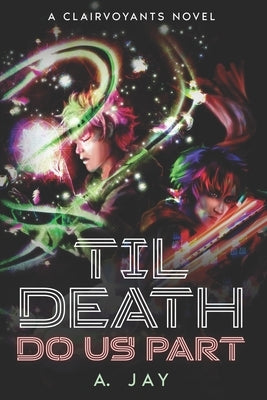 'Til Death Do Us Part: A Clairvoyants Novel by Jay, A.