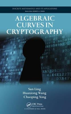 Algebraic Curves in Cryptography by Ling, San