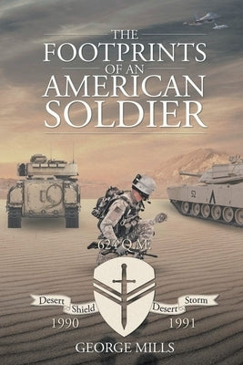 The Footprints Of an American Soldier by Mills, George