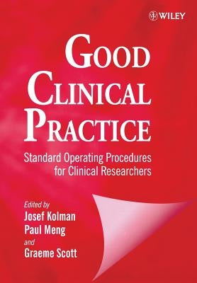 Good Clinical Practice: Standard Operating Procedures for Clinical Researchers by Kolman, Josef