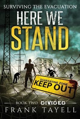 Here We Stand 2: Divided: Surviving The Evacuation by Tayell, Frank
