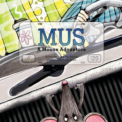 Mus, A Mouse Adventure by Edall-Robson, Ann
