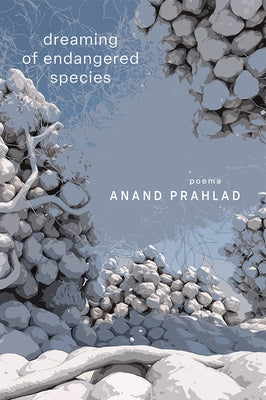 Dreaming of Endangered Species by Prahlad, Anand
