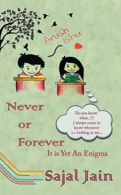 Never or Forever by Jain, Sajal