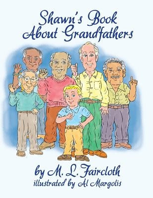 Shawn's Book about Grandfathers by Faircloth, M. L.