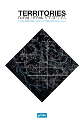 Territories: Rural-Urban Strategies by Schröder, Jörg