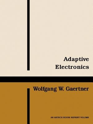 Adaptive Electronics by Gaertner, Wolfgang W.