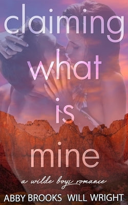 Claiming What Is Mine by Wright, Will