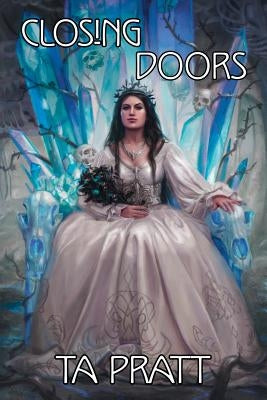Closing Doors by Pratt, T. A.