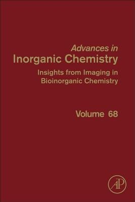 Insights from Imaging in Bioinorganic Chemistry: Volume 68 by Van Eldik, Rudi