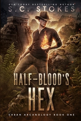 Half-Blood's Hex by Stokes, S. C.