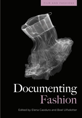 Documenting Fashion by Caoduro, Elena