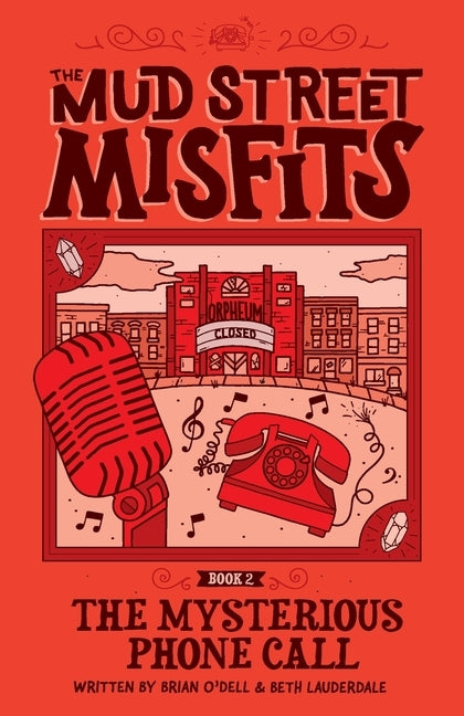 The Mysterious Phone Call: A Mud Street Misfits Adventure by O'Dell, Brian