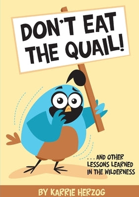 Don't Eat The Quail by Herzog, Karrie