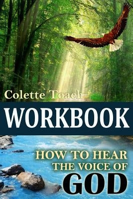 How to Hear the Voice of God Workbook by Toach, Jessica