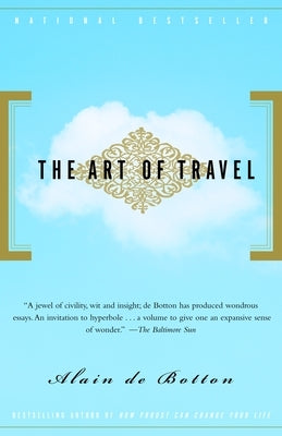 The Art of Travel by de Botton, Alain