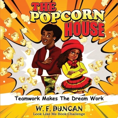 The Popcorn House: Teamwork Makes The Dream Work by Book Challenge, Look Like Me