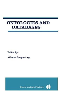 Ontologies and Databases by Bouguettaya, Athman