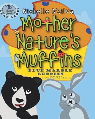Mother Nature's Muffins: Blue Marble Buddies by D'Silva, Nickelle