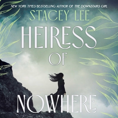 Heiress of Nowhere by Lee, Stacey